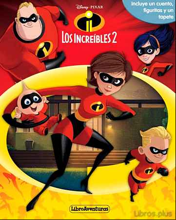 Descargar gratis ebook LOS INCREIBLES 2: LIBROAVENTURAS en epub