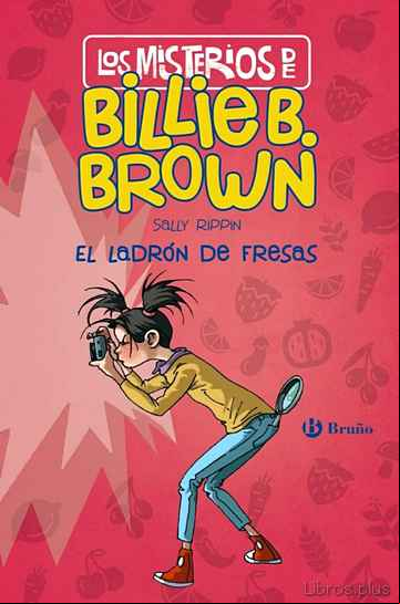 Descargar gratis ebook LOS MISTERIOS DE BILLIE B. BROWN 4: EL LADRON DE FRESA en epub