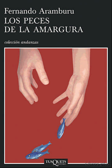 Descargar gratis ebook LOS PECES DE LA AMARGURA en epub