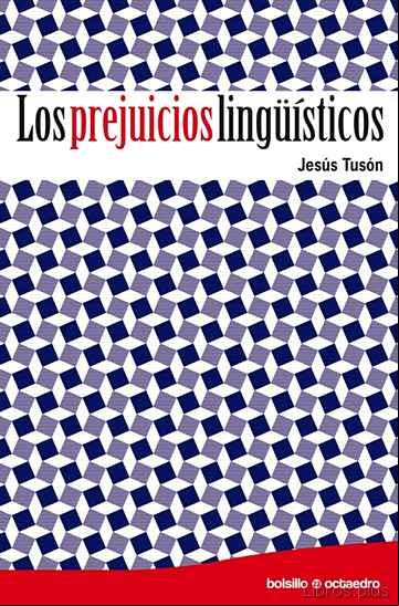 Descargar gratis ebook LOS PREJUICIOS LINGUISTICOS en epub