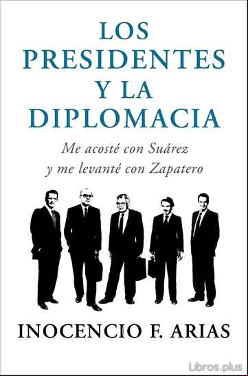 Descargar gratis ebook LOS PRESIDENTES Y LA DIPLOMACIA en epub