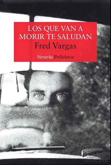 Descargar gratis ebook LOS QUE VAN A MORIR TE SALUDAN en epub