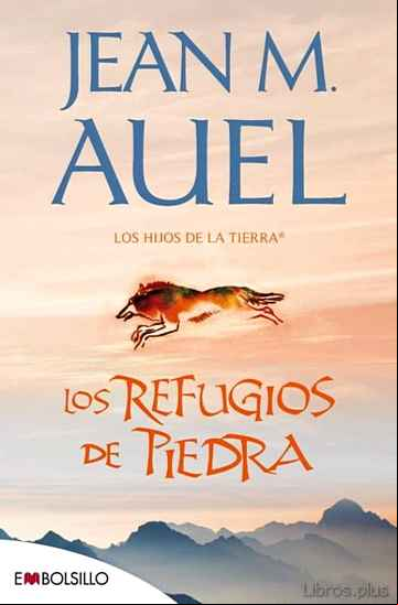 Descargar gratis ebook LOS REFUGIOS DE PIEDRA (LOS HIJOS DE LA TIERRA 5) en epub