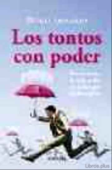 Descargar gratis ebook LOS TONTOS CON PODER en epub