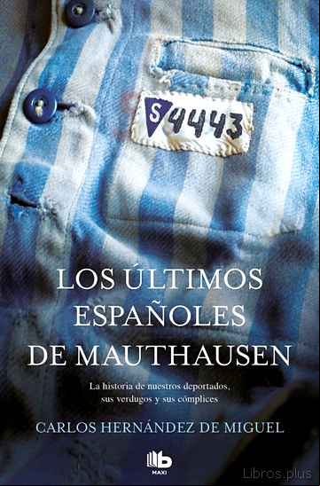 Descargar gratis ebook LOS ULTIMOS ESPAÑOLES DE MAUTHAUSEN en epub