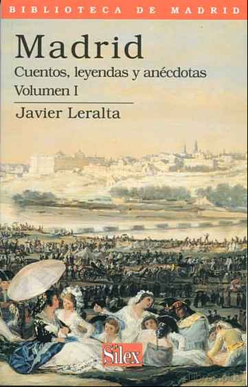 Descargar gratis ebook MADRID: CUENTOS, LEYENDAS Y ANECDOTAS (VOL. I) en epub