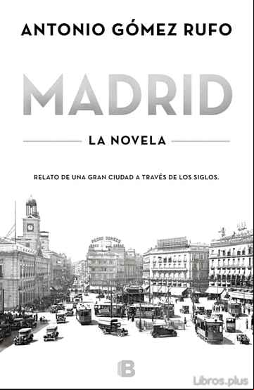 Descargar gratis ebook MADRID – LA NOVELA en epub