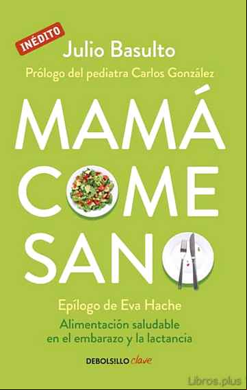 Descargar gratis ebook MAMÁ COME SANO en epub