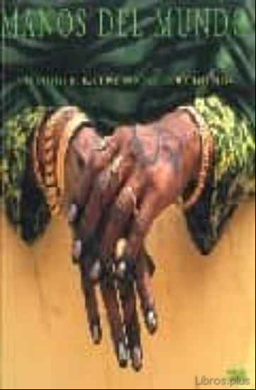 Descargar gratis ebook MANOS DEL MUNDO: FOTOGRAFIAS DE BASIL PAO en epub