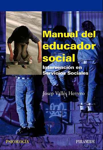 Descargar gratis ebook MANUAL DE EDUCADOR SOCIAL: INTERVENCION EN LOS SERVICIOS SOCIALES en epub