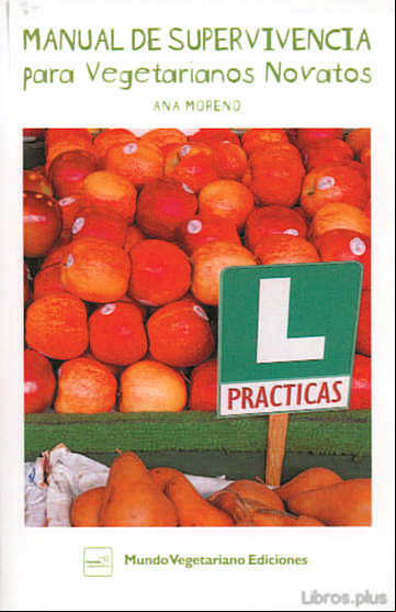 Descargar ebook MANUAL DE SUPERVIVENCIA PARA VEGETARIANOS NOVATOS (4ª ED.)