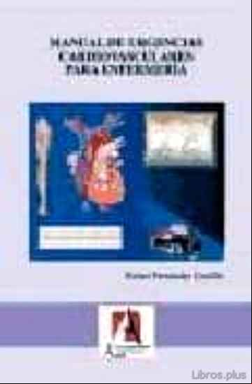 Descargar gratis ebook MANUAL DE URGENCIAS CARDIOVASCULARES PARA ENFERMERIA en epub