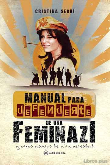 Descargar gratis ebook MANUAL PARA DEFENDERTE DE UNA FEMINAZI en epub