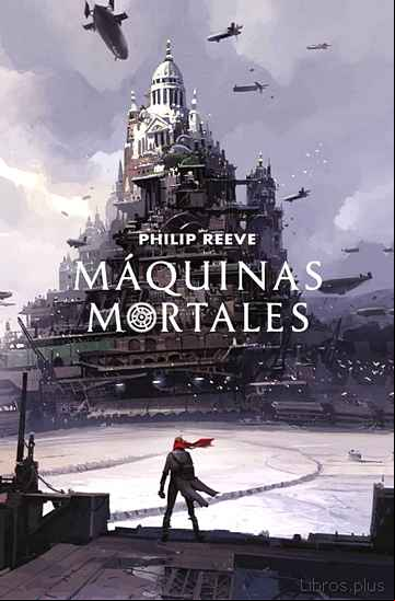Descargar gratis ebook MAQUINAS MORTALES (MAQUINAS MORTALES 1) en epub