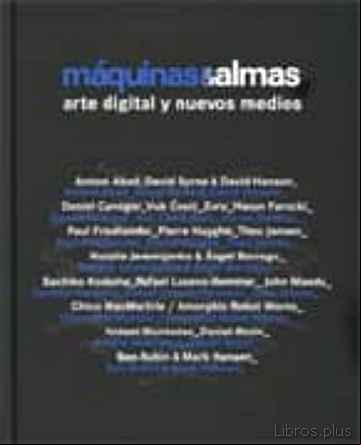 Descargar ebook MAQUINAS Y ALMAS: ARTE DIGITAL Y NUEVOS MEDIOS