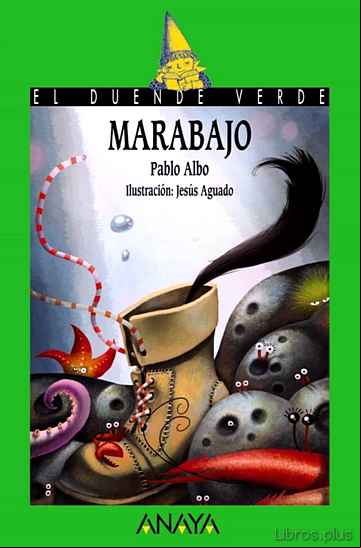Descargar gratis ebook MARABAJO.(PRIMER PREMIO DEL XXVII CONCURSO DE NARRATIVA INFANTIL) (EL DUENDE VERDE) en epub
