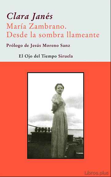 Descargar ebook MARIA ZAMBRANO: DESDE LA SOMBRA LLAMEANTE