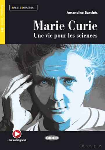 Descargar ebook MARIE CURIE. UNE VIE POUR LES SCIENCES. LIVRE AUDIO GRATUIT