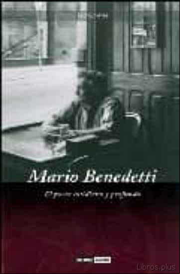 Descargar gratis ebook MARIO BENEDETTI: EL POETA COTIDIANO Y PROFUNDO en epub