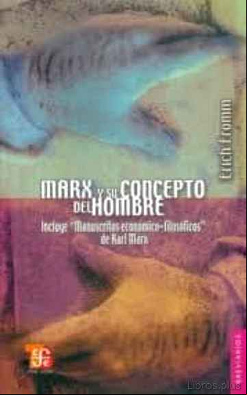 Descargar gratis ebook MARX Y SU CONCEPTO DEL HOMBRE en epub