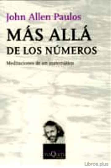 Descargar gratis ebook MAS ALLA DE LOS NUMEROS: MEDITACIONES DE UN MATEMATICO en epub
