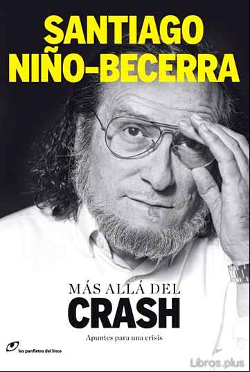 Descargar gratis ebook MAS ALLA DEL CRASH: APUNTES PARA UNA CRISIS (4ª ED.) en epub