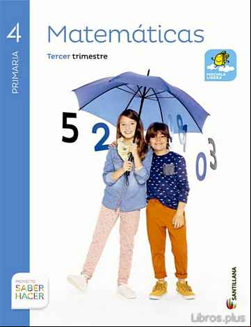 Descargar ebook MATEMATICAS 4º PRIMARIA SABER HACER ED 2015 TRIMESTRES