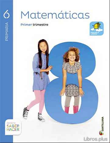 Descargar ebook MATEMATICAS 6º PRIMARIA SABER HACER TRIMESTRAL ED 2015 CAST