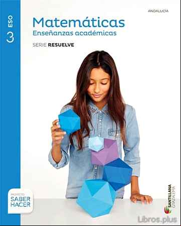 Descargar gratis ebook MATEMATICAS ACADEMICA 3º ESO SERIE RESUELVE SABER HACER ED 2016 ANDALUCIA en epub