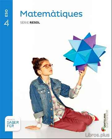 Descargar gratis ebook MATEMATIQUES 4º ESO SERIE RESOLUCIO CATALA SABER FER ED 2016 en epub