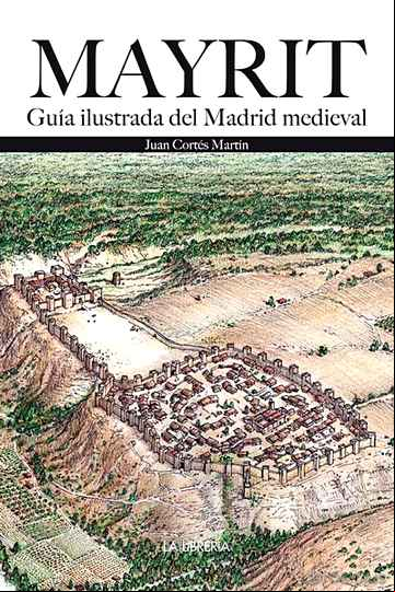 Descargar gratis ebook MAYRIT. GUIA VISUAL DEL MADRID MEDIEVAL en epub