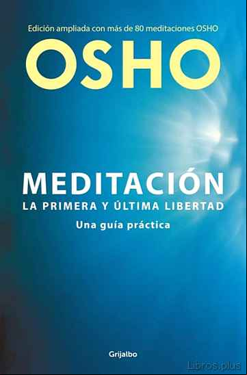 Descargar ebook MEDITACIÓN (EDICIÓN AMPLIADA CON MÁS DE 80 MEDITACIONES OSHO)