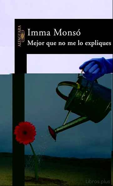 Descargar gratis ebook MEJOR QUE NO ME LO EXPLIQUES en epub