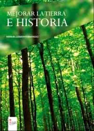Descargar gratis ebook MEJORAR LA TIERRA E HISTORIA (2ª ED.) en epub