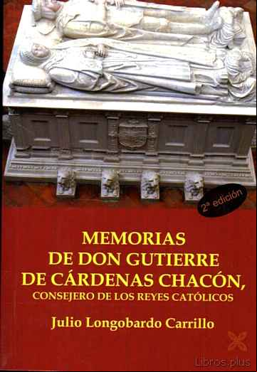 Descargar gratis ebook MEMORIAS DE DON GUTIERRE DE CARDENAS CHACON, CONSEJERO DE LOS REY ES CATOLICOS en epub
