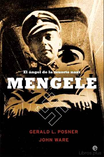 Descargar gratis ebook MENGELE. EL ANGEL DE LA MUERTE NAZI en epub