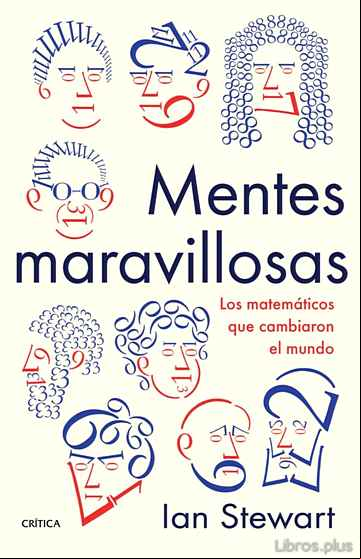 Descargar gratis ebook MENTES MARAVILLOSAS: LOS MATEMATICOS QUE CAMBIARON EL MUNDO en epub