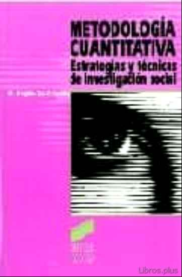 Descargar gratis ebook METODOLOGIA CUANTITATIVA: ESTRATEGIAS Y TECNICAS DE INVESTIGACION SOCIAL en epub