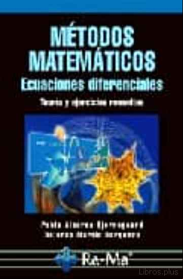 Descargar gratis ebook METODOS MATEMATICOS: ECUACIONES DIFERENCIALES. TEORIA Y EJERCICIO S RESUELTOS. en epub