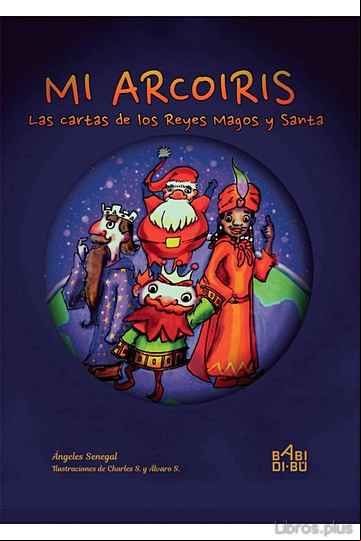 Descargar gratis ebook MI ARCOIRIS, LAS CARTAS DE LOS REYES MAGOS Y SANTA en epub