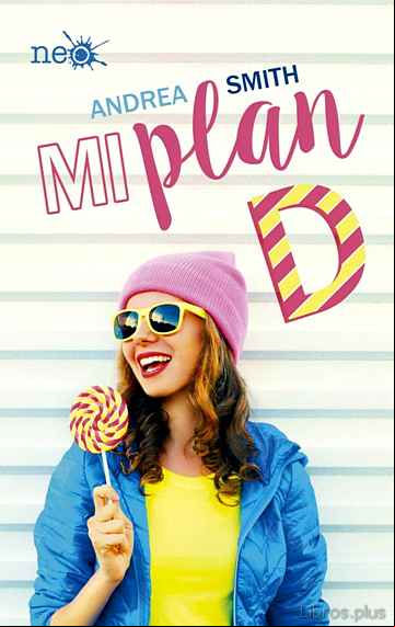 Descargar gratis ebook MI PLAN D: VOLUME 1 (LAS CHICAS SULLIVAN) en epub