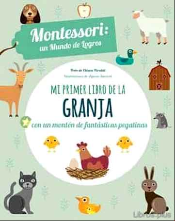 Descargar ebook MI PRIMER LIBRO DE LA GRANJA (MONTESSORI UN MUNDO DE LOGROS)