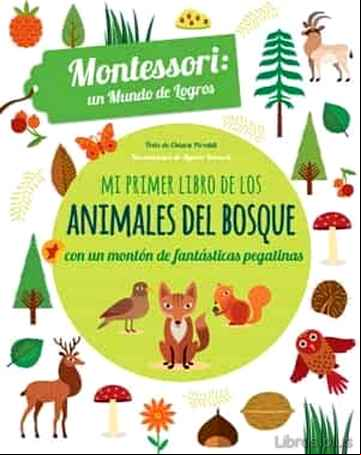 Descargar gratis ebook MI PRIMER LIBRO DE LOS ANIMALES (MONTESSORI UN MUNDO DE LOGROS) en epub