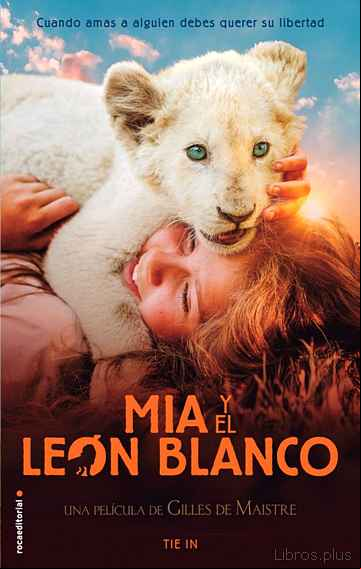 Descargar gratis ebook MIA Y EL LEON BLANCO: TIE IN en epub