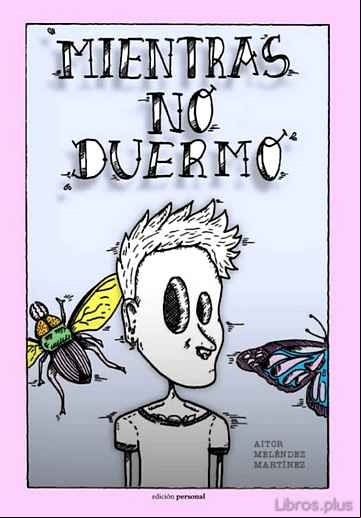 Descargar gratis ebook MIENTRAS NO DUERMO en epub