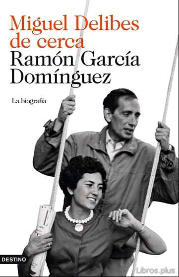 Descargar gratis ebook MIGUEL DELIBES DE CERCA en epub