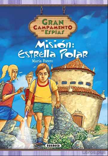 Descargar gratis ebook MISION ESTRELLA POLAR (CAMPAMENTO DE ESPIAS) en epub