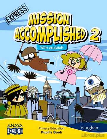 Descargar ebook MISSION ACCOMPLISHED 2º EDUCACION PRIMARIA   EXPRESS. MEC