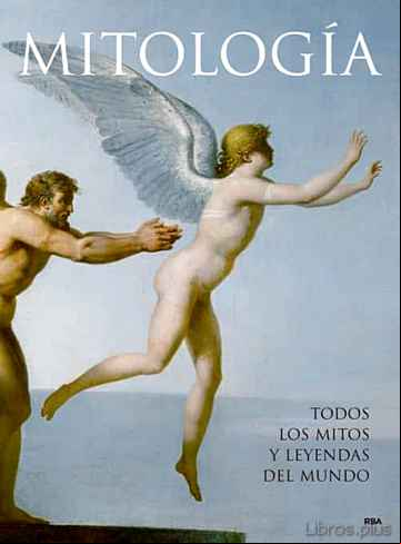 Descargar ebook MITOLOGIA: TODOS LOS MITOS Y LEYENDAS DEL MUNDO