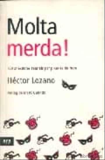 Descargar gratis ebook MOLTA MERDA !: 150 ANECDOTES TEATRALS PER PIXAR-SE DE RIURE en epub